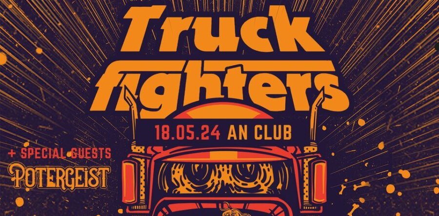 LAST DETAILS: TRUCKFIGHTERS w/ special guests: Potergeist αυτό το Σάββατο 18/5 στο An Club!