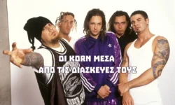 Οι Korn μέσα από τις διασκευές τους