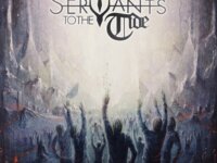 SERVANTS TO THE TIDE – “Where Time Will Come To Die”