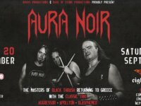 Ολοκληρώθηκε το Line up των δύο επερχόμενων συναυλιών των AURA NOIR στη χώρα μας.