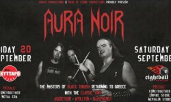 Ολοκληρώθηκε το Line up των δύο επερχόμενων συναυλιών των AURA NOIR στη χώρα μας.