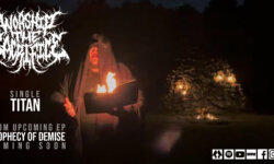Οι WORSHIP THE SACRIFICE παρουσιάζουν το single “Titan” από το επερχόμενο EP “Prophecy of Demise”