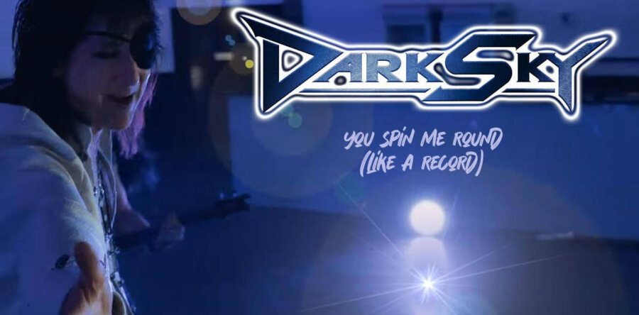 DARK SKY: Νέο single το “You Spin Me Round (Like A Record)”