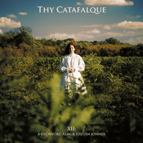 THY CATAFALQUE – “XII: A Gy​ö​ny​ö​rü Álmok Ezut​á​n J​ö​nnek”