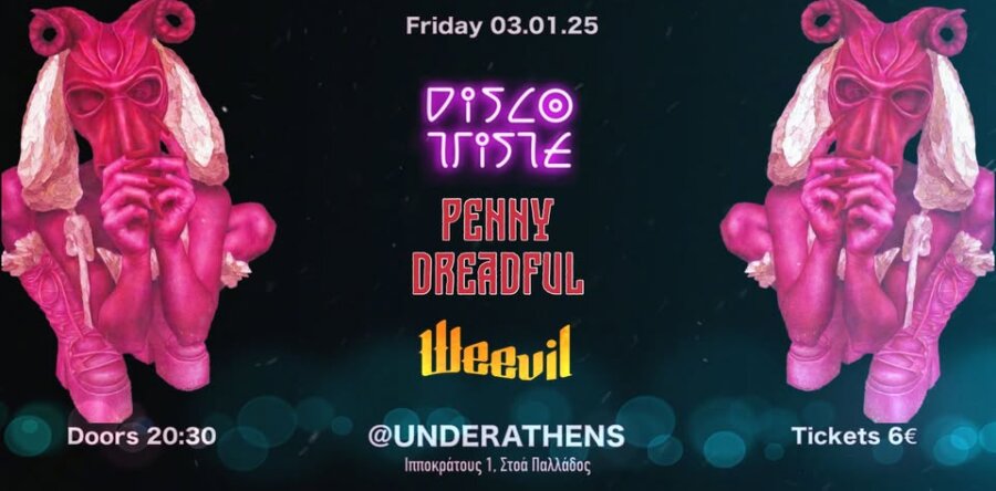 DISCO TRISTE, PENNY DREADFUL, WEEVIL @ Underathens στις 3 Ιανουαρίου