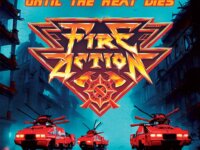 FIRE ACTION – “Until the Heat Dies”