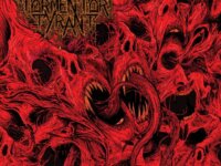 TORMENTOR TYRANT – “Excessive Escalation Of Cruelty”