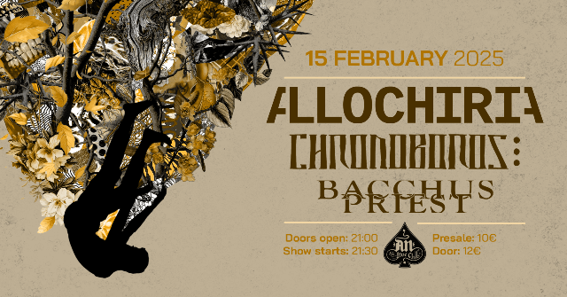 ALLOCHIRIA Live w/ Chronoboros, Bacchus Priest το Σάββατο 15 Φεβρουαρίου στο An Club