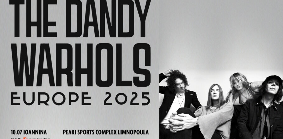 Οι Dandy Warhols στα Ιωάννινα!