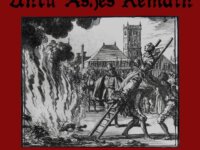 UNTIL ASHES REMAIN – “The Heretic, the Apostate, the Antichrist”