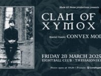 Οι CLAN OF XYMOX w/ special guests: Convex Model στο Eightball Club, την Παρασκευή 28 Μαρτίου 2025