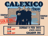 CALEXICO | Kαι τα δύο shows είναι sold out | Last Details | Κυριακή 9 Φεβρουαρίου | Gagarin 205