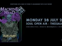 MACHINE HEAD και FEAR FACTORY πραγματοποιούν μία συναυλιακή συνάντηση κορυφής, τον Ιούλιο στην Θεσσαλονίκη!