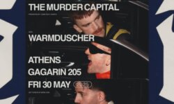 The Murder Capital w/ Warmduscher την Παρασκευή 30 Μαΐου 2025, στο Gagarin 205