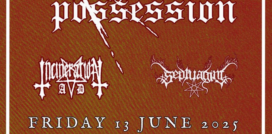 LAST DETAILS: Spirit Possession w/ Septuagint, Incineration A.D. στο An Club την Παρασκευή 13 Ιουνίου