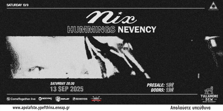 NIX, HUMMINGS, NEVENCY @ Black Temple, το Σάββατο 13 Σεπτέμβρη