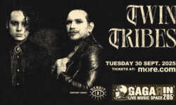 Οι TWIN TRIBES στο Gagarin 205 την Τρίτη 30 Σεπτεμβρίου 2025 – Support Band: Denuit