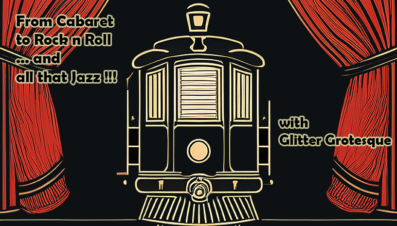 Glitter Grotesque: “From Cabaret to Rock n roll …and Αll that Jazz!” – Ένα ταξίδι με το Orient Express στην εποχή του ρετρό!