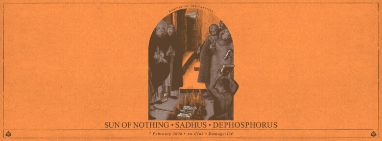 Bonfire of the Vanities: Sun Of Nothing, Sadhus και Dephosphorus ενώνουν τις δυνάμεις τους για μια βραδυά στο An Club