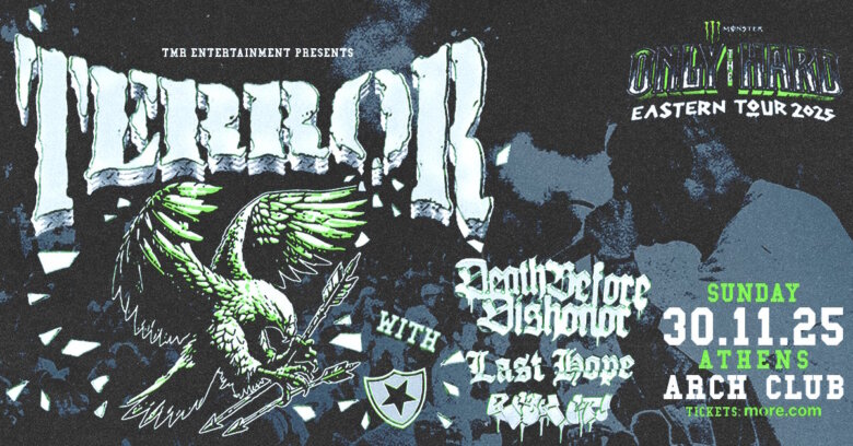 Οι θρυλικοί TERROR και ένα all-star line up από δυναμίτες της παγκόσμιας hardcore σκηνής, Death Before Dishonor, Risk It και Last Hope την Κυριακή 30 Νοεμβρίου, ARCH Club, Αθήνα