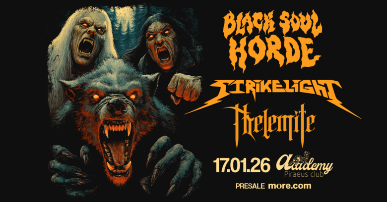 Οι Black Soul Horde παρουσιάζουν ζωντανά το νέο album μαζί με  Strikelight και Thelemite στην Αθήνα.