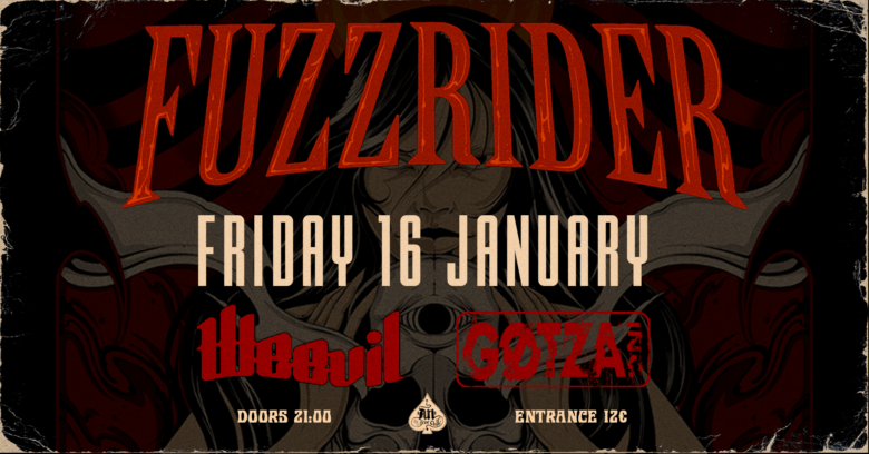 FUZZRIDER w/ special guest: WEEVIL / GOTZA Inc. @ An Club, την Παρασκευή 16 Ιανουαρίου 2026, Αθήνα