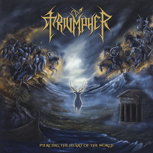 TRIUMPHER – “Piercing The Heart Of The World”