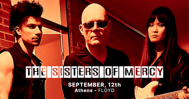 Οι The Sisters of Mercy το Σάββατο 12 Σεπτεμβρίου 2026 στο Floyd