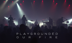 Playgrounded: Δείτε το video για το τραγούδι τους “Our Fire”