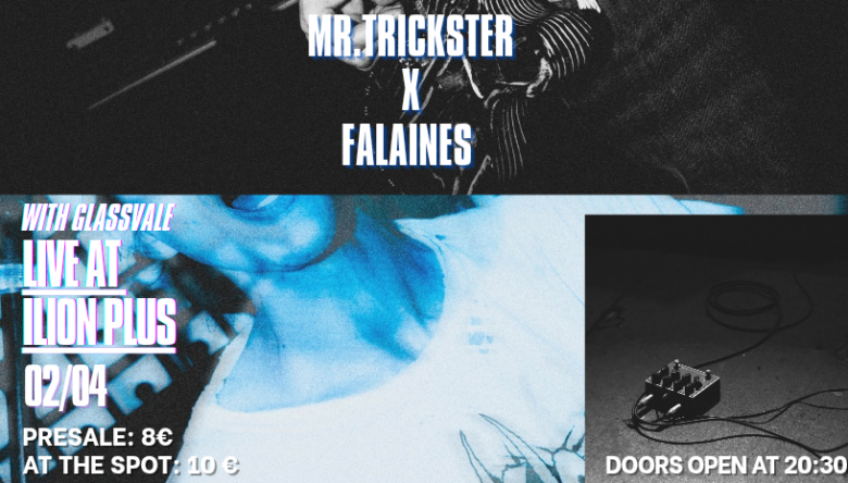 Οι FALAINES μαζί με τον MR TRICKSTER και τους GLASSVALE στην σκηνή του  ΙΛΙΟΝ plus.
