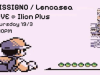 MISSIGNO X LENCASEA live @ ILION plus | March 19