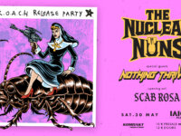 The Nuclear Nuns R.O.A.C.H. Release Party w/ Nothing Thrives, Scab Rosa @ ΙΛΙΟΝ Plus 30 Μαΐου 2026