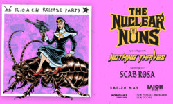 The Nuclear Nuns R.O.A.C.H. Release Party w/ Nothing Thrives, Scab Rosa @ ΙΛΙΟΝ Plus 30 Μαΐου 2026
