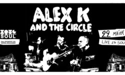 Alex K & the Circle Live  την Παρασκευή 22 Μαΐου στο Soul – Θεσσαλονίκη
