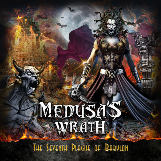 MEDUSA’S WRATH  – “The Seventh Plague of Babylone”