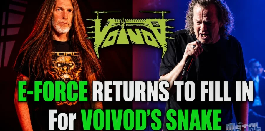 VOIVOD: Ο E-Force αντικαθιστά τον Snake στην επερχόμενη ευρωπαϊκή περιοδεία!