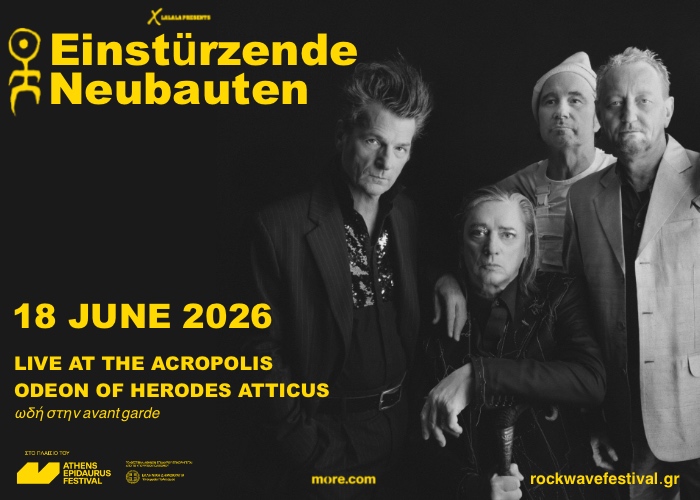 Einsturzende Neubauten | Πέμπτη 18 Ιουνίου | Ηρώδειο | Επιπλέον εισιτήρια διαθέσιμα από 9 Ιουνίου